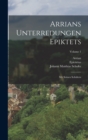 Arrians Unterredungen Epiktets : Mit Seinen Sch?lern; Volume 1 - Book