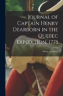 Journal of Captain Henry Dearborn in the Quebec Expedition, 1775 - Book