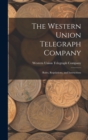 The Western Union Telegraph Company : Rules, Regulations, and Instructions - Book
