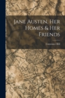 Jane Austen, Her Homes & Her Friends - Book