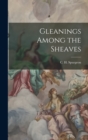 Gleanings Among the Sheaves - Book