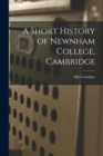 A Short History of Newnham College, Cambridge - Book