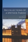 Recollections of a Speyside Parish - Book
