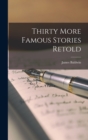 Thirty More Famous Stories Retold - Book