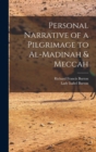 Personal Narrative of a Pilgrimage to Al-Madinah & Meccah - Book