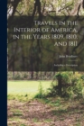 Travels in the Interior of America, in the Years 1809, 1810, and 1811 : Including a Description - Book