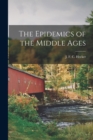 The Epidemics of the Middle Ages - Book