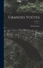 Grandes Voutes; Volume 1 - Book