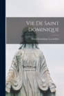 Vie De Saint Dominique - Book
