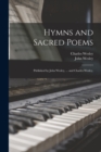 Hymns and Sacred Poems : Published by John Wesley, ... and Charles Wesley, - Book