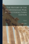 The History of the Peloponnesian War, by Thucydides, Third Edition; Volume I - Book