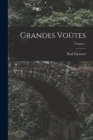 Grandes Voutes; Volume 1 - Book