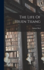 The Life Of Hiuen Tsiang - Book