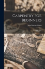 Carpentry for Beginners : Things to Make - Book