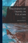 Incidents of Travel in Yucatan; Volume 2 - Book