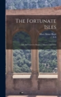 The Fortunate Isles; Life and Travel in Majorca, Minorca and Iviza - Book