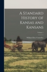A Standard History of Kansas and Kansans; Volume 1 - Book