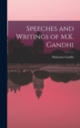 Speeches and Writings of M.K. Gandhi - Book