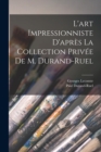L'art impressionniste d'apres la collection privee de M. Durand-Ruel - Book