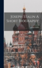 Joseph Stalin A Short Biography - Book