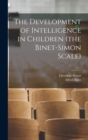 The Development of Intelligence in Children (the Binet-Simon Scale) - Book