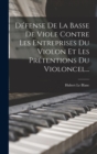 Defense De La Basse De Viole Contre Les Entreprises Du Violon Et Les Pretentions Du Violoncel... - Book