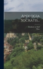 Apologia Socratis... - Book