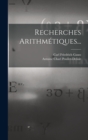 Recherches Arithmetiques... - Book