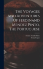 The Voyages And Adventures Of Ferdinand Mendez Pinto, The Portuguese - Book