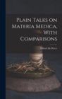 Plain Talks on Materia Medica, With Comparisons - Book