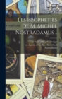 Les propheties de m. Michel Nostradamus .. - Book