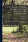 The Generall Historie Of Virginia, New England & The Summer Isles : Together With The True Travels, Adventures And Observations, And A Sea Grammar; Volume 2 - Book