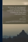 Journal Of An Embassy From The Governor-general Of India To The Courts Of Siam And Cochin China : Exhibiting A View Of The Actual State Of Those Kingdoms; Volume 1 - Book