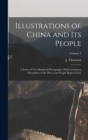 Illustrations of China and Its People : A Series of Two Hundred Photographs, With Letterpress Descriptive of the Places and People Represented.; Volume 3 - Book
