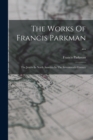 The Works Of Francis Parkman ... : The Jesuits In North America In The Seventeenth Century - Book