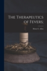 The Therapeutics of Fevers; - Book