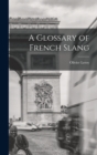 A Glossary of French Slang - Book