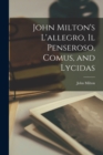 John Milton's L'allegro, Il Penseroso, Comus, and Lycidas - Book