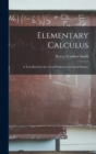 Elementary Calculus : A Text-Book for the Use of Students in General Science - Book