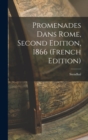 Promenades Dans Rome, Second Edition, 1866 (French Edition) - Book