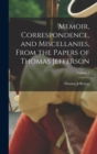 Memoir, Correspondence, and Miscellanies, From the Papers of Thomas Jefferson; Volume 1 - Book