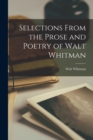 Selections From the Prose and Poetry of Walt Whitman - Book