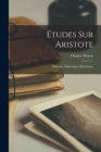 Etudes sur Aristote : Politique, Dialectique, Rhetorique - Book