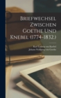 Briefwechsel zwischen Goethe und Knebel (1774-1832.) - Book
