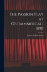 The Passion Play at Oberammergau, 1890 - Book