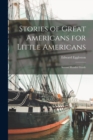 Stories of Great Americans for Little Americans; Second Reader Grade - Book