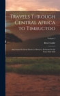 Travels Through Central Africa to Timbuctoo : And Across the Great Desert, to Morocco, Performed in the Years 1824-1828; Volume 2 - Book
