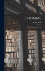 L'homme : La Vie--La Science--L'art - Book