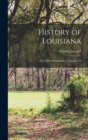History of Louisiana : The French Domination, Volumes 1-2 - Book