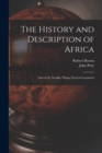 The History and Description of Africa : And of the Notable Things Therein Contained - Book